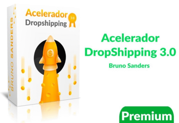 Acelerador DropShipping 3.0 – Bruno Sanders